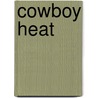 Cowboy Heat door Sable Hunter