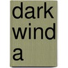 Dark Wind A by Hillerman Tony