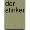 Der Stinker by Jürgen Banscherus