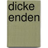 Dicke Enden by Volker König
