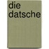 Die Datsche