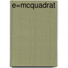 E=mcQuadrat door Heribert Genreith