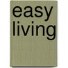 Easy Living by Jesus Hardwell