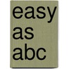 Easy As Abc by Neville J.H. Grant