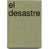 El Desastre