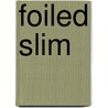 Foiled Slim door Paperblanks