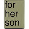 For Her Son by Colleen Smith-Dennis
