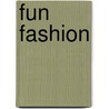 Fun Fashion by Nellie Ryan