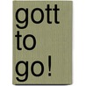 Gott To Go! by Dietmar Pritzlaff