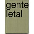 Gente Letal