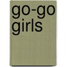 Go-Go Girls by William Peskett