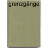 Grenzgänge door Robert Feustel