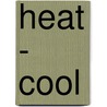 Heat - Cool door Manfred Hegger