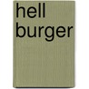 Hell Burger by David P. Holmes