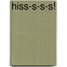 Hiss-S-S-S! door Eric A. Kimmel