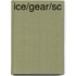 Ice/gear/sc