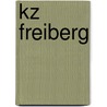 Kz Freiberg by Pascal Cziborra