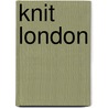Knit London door Emma King
