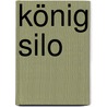 König Silo by Matthias Stührwoldt