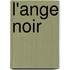 L'Ange Noir