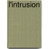 L'Intrusion