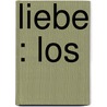 Liebe : Los by Herta Krondorfer