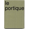 Le Portique door Philippe Delerm