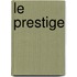 Le Prestige