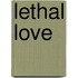 Lethal Love