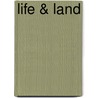 Life & Land door Peter S. Briggs