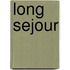 Long Sejour