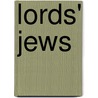 Lords' Jews door Murray Jay Rosman