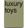Luxury Toys door Teneues