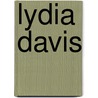 Lydia Davis door Lydia Davis