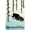 Mammoth Boy by John Hart