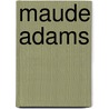 Maude Adams door Acton Davies