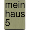 Mein Haus 5 door Jochen Bauer