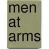 Men At Arms door Selby John