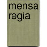Mensa Regia by Konrad Vössing
