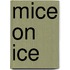 Mice on Ice