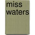 Miss Waters