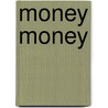 Money Money by Martin Amis