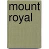 Mount Royal by Basil Papademos