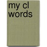 My Cl Words by Sharon Coan