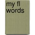 My Fl Words