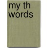 My Th Words door Sharon Coan