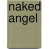 Naked Angel by Logan Belle