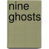 Nine Ghosts by R.H. Malden