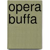 Opera buffa door Armin Gyger