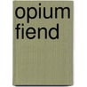 Opium Fiend by Steve Martin